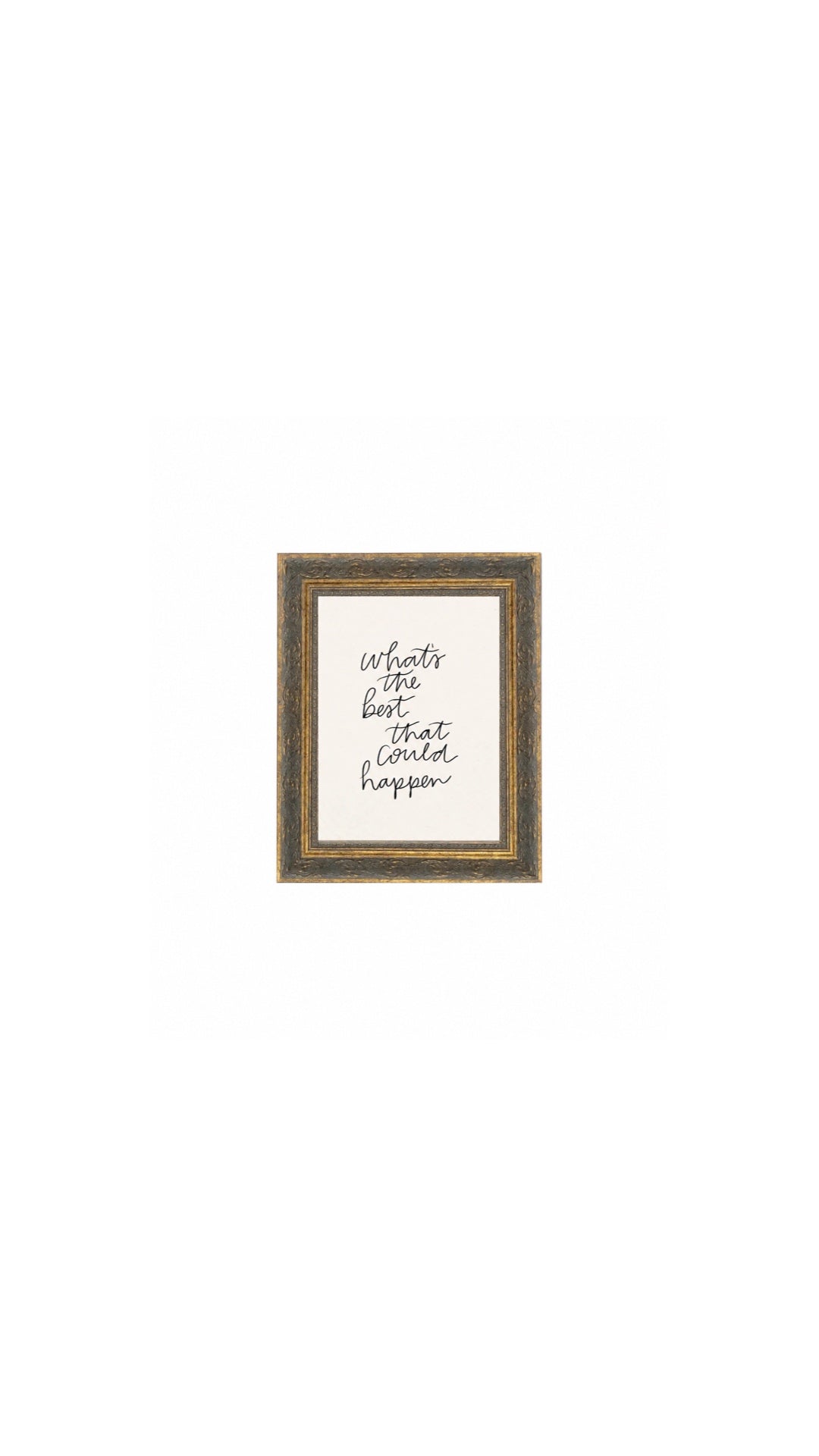 The Best That Could Happen Framed
Art